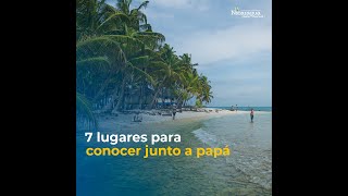 7 lugares para conocer junto a papá
