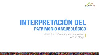 Interpretación del Patrimonio Arqueológico
