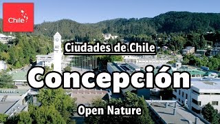 Ciudades de Chile: Concepción - Naturaleza Abierta