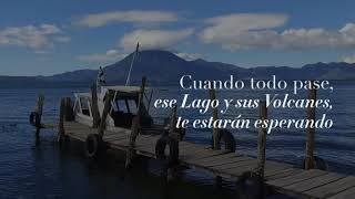 El Lago de Atitlán te estará esperando