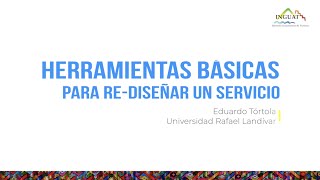 Herramientas Básicas para re diseñar un Servicio