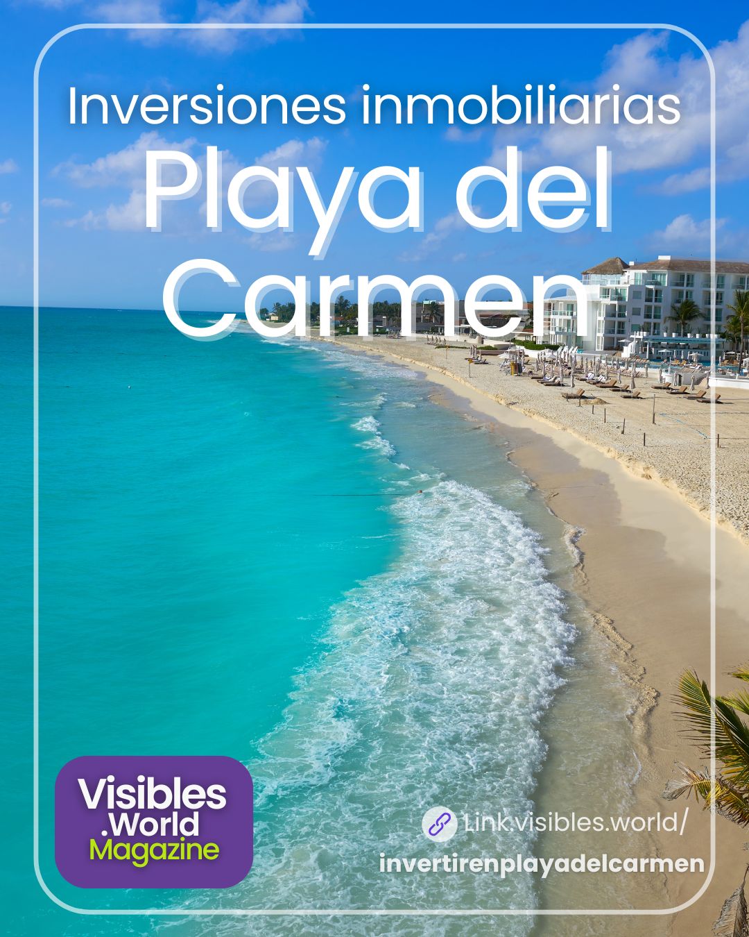 Inversiones estratégicas en Playa del Carmen 